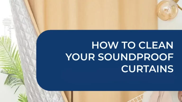 Caring for soundproof curtains