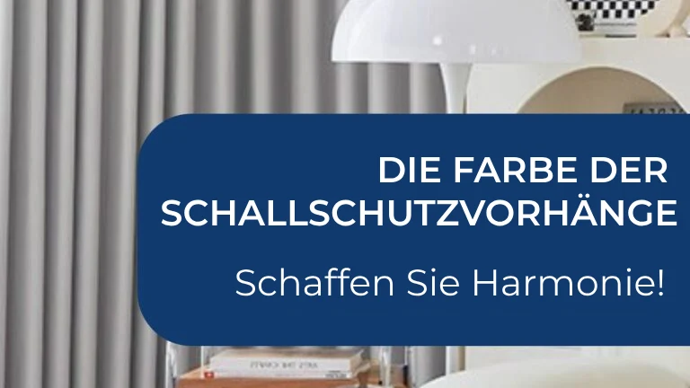 Die richtige Farbe für Schallschutzvorhänge wählen